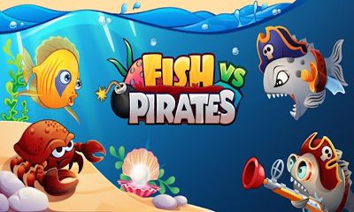 Скачать Fish vs Pirates: Android Стратегии игра на телефон и планшет.