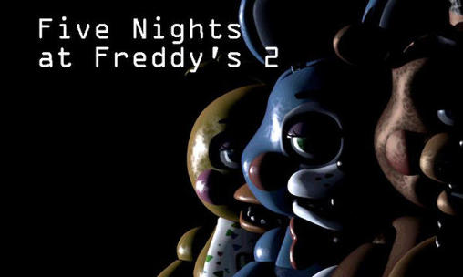 Скачать Five nights at Freddy's 2 на Андроид 5.1.1 бесплатно.