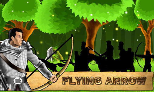 Скачать Flying arrow: Android Стрелялки игра на телефон и планшет.