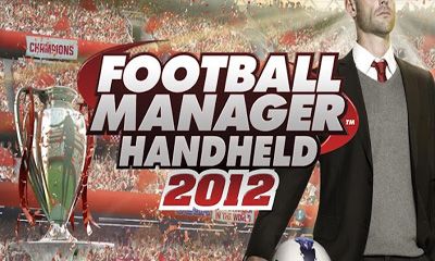 Скачать Football Manager Handheld 2012: Android Спортивные игра на телефон и планшет.
