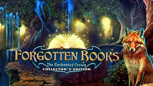 Скачать Forgotten books: The enchanted crown. Collector’s edition: Android Квест от первого лица игра на телефон и планшет.