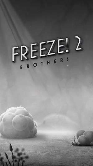 Скачать Freeze! 2: Brothers на Андроид 4.1 бесплатно.