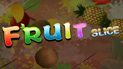 Скачать Fruit slice: Android игра на телефон и планшет.