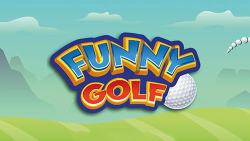 Скачать Funny golf: Android Тайм киллеры игра на телефон и планшет.