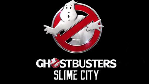Скачать Ghostbusters: Slime city: Android По фильмам игра на телефон и планшет.