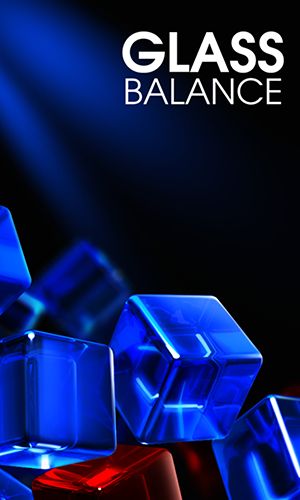 Скачать Glass balance: Android игра на телефон и планшет.