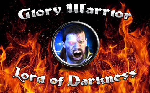 Скачать Glory warrior: Lord of darkness: Android Ролевые (RPG) игра на телефон и планшет.