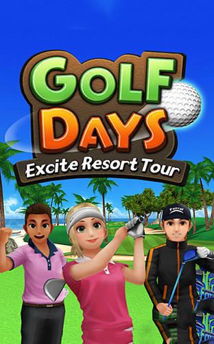 Скачать Golf days: Excite resort tour: Android Гольф игра на телефон и планшет.