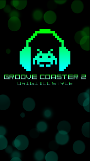 Groove coaster 2: Original style