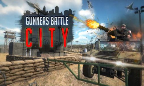 Скачать Gunners battle city: Android 3D игра на телефон и планшет.