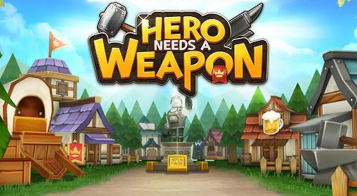 Скачать Hero needs a weapon: Android Стратегические RPG игра на телефон и планшет.