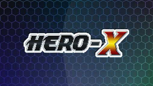 Скачать Hero-X на Андроид 2.2 бесплатно.