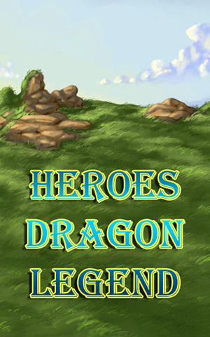 Скачать Heroes dragon legend: Android игра на телефон и планшет.