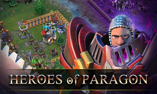 Скачать Heroes of Paragon на Андроид 4.0.3 бесплатно.