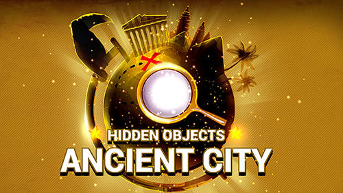 Скачать Hidden objects: Ancient city: Android Поиск предметов игра на телефон и планшет.