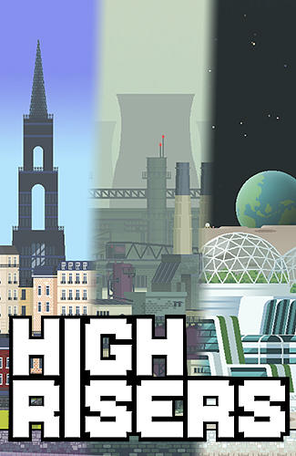 Скачать High risers: Android Пиксельные игра на телефон и планшет.