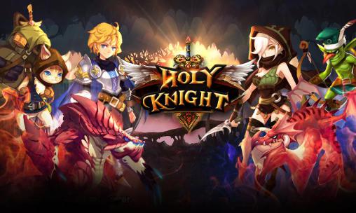 Скачать Holy knight: Android Online игра на телефон и планшет.