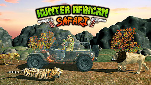 Скачать Hunter: African safari: Android Охота игра на телефон и планшет.