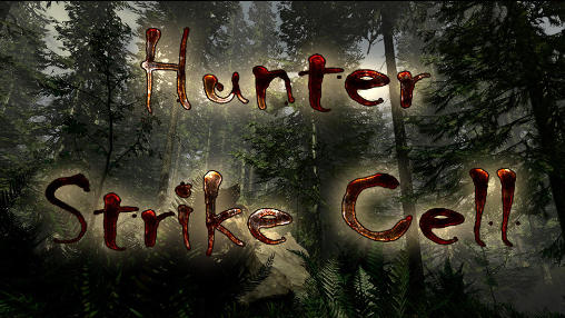 Скачать Hunter strike cell: Android игра на телефон и планшет.