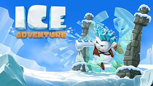Скачать Ice adventure: Android Раннеры игра на телефон и планшет.