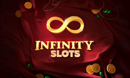 Скачать Infinity slots: Spin and win! на Андроид 4.0.3 бесплатно.