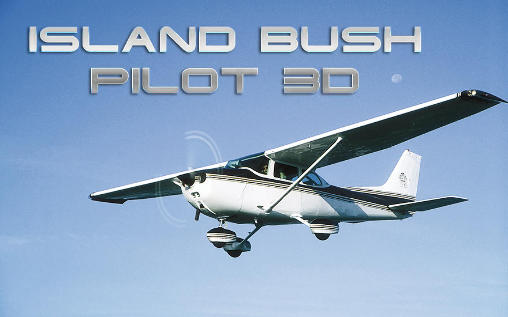 Скачать Island bush pilot 3D: Android 3D игра на телефон и планшет.