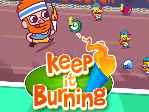 Скачать Keep it burning! The game: Android Раннеры игра на телефон и планшет.