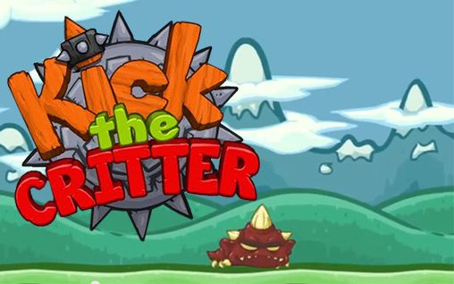 Скачать Kick the critter: Smash him!: Android игра на телефон и планшет.