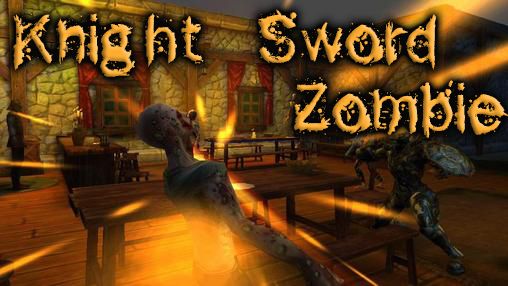 Knight sword: Zombie