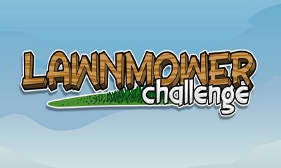 Скачать Lawnmower Challenge: Android Аркады игра на телефон и планшет.