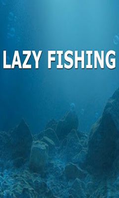 Скачать Lazy Fishing HD: Android Аркады игра на телефон и планшет.