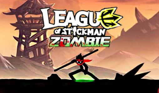 Скачать League of Stickman: Zombie: Android Слешеры игра на телефон и планшет.