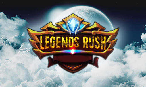 Скачать Legends rush: Android Online игра на телефон и планшет.