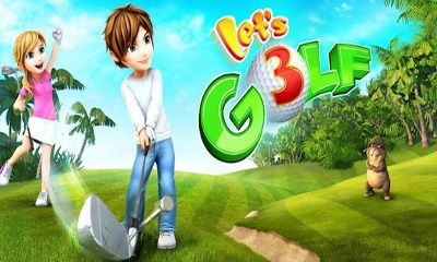 Скачать Let's Golf! 3: Android Спортивные игра на телефон и планшет.