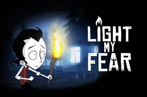 Скачать Light my fear на Андроид 4.0.3 бесплатно.