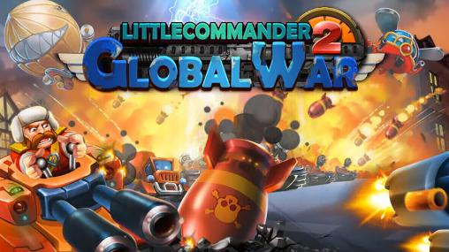 Скачать Little commander 2: Global war: Android Защита башен игра на телефон и планшет.