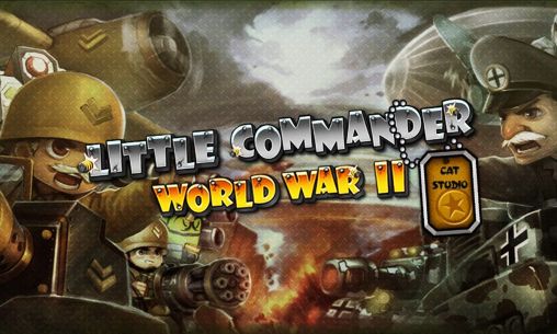 Скачать Little commander: WW2 TD: Android игра на телефон и планшет.