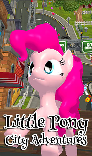 Скачать Little pony city adventures: Android Раннеры игра на телефон и планшет.