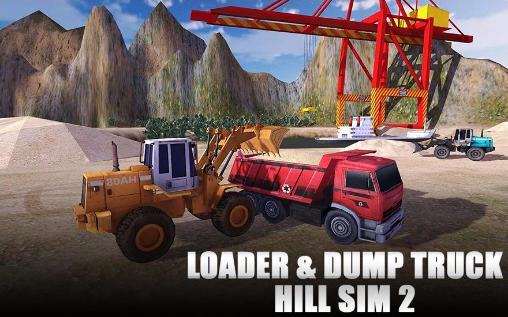 Скачать Loader and dump truck hill sim 2: Android Грузовик игра на телефон и планшет.