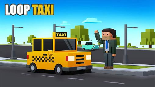 Скачать Loop taxi: Android Типа Crossy Road игра на телефон и планшет.