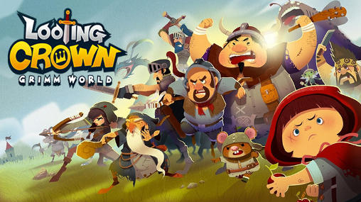 Скачать Looting crown: Grimm world: Android Online игра на телефон и планшет.