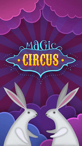 Скачать Magic circus: Android Три в ряд игра на телефон и планшет.