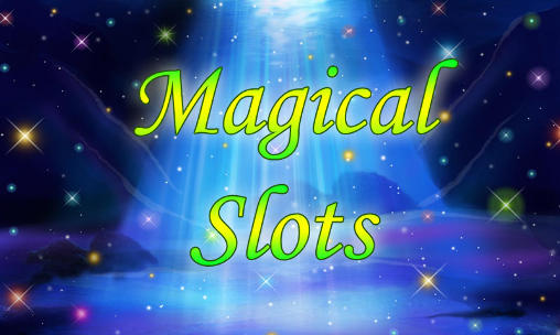 Скачать Magical slots на Андроид 4.3 бесплатно.
