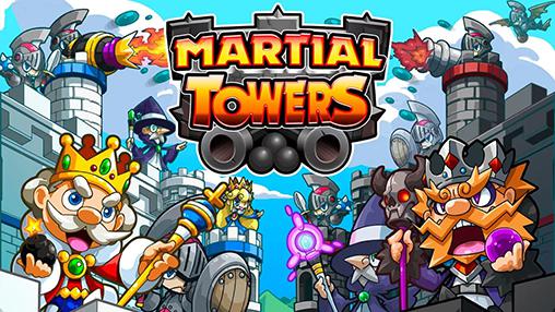 Скачать Martial towers: Android Игры с физикой игра на телефон и планшет.