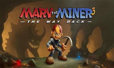 Скачать Marv The Miner 3: The Way Back: Android игра на телефон и планшет.
