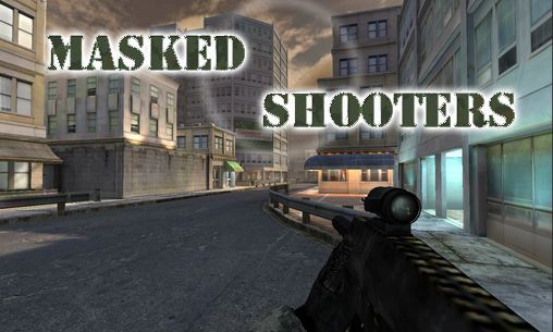 Скачать Masked shooters: Android Бродилки (Action) игра на телефон и планшет.