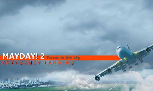 Скачать Mayday! 2: Terror in the sky. Emergency landing: Android 3D игра на телефон и планшет.