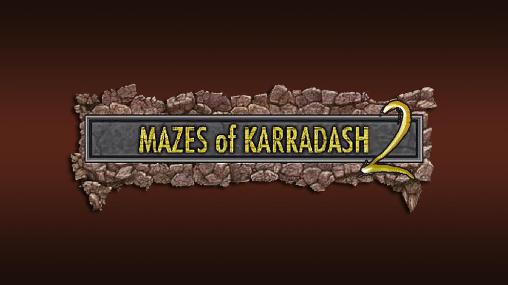 Скачать Mazes of Karradash 2: Android Игра без интернета игра на телефон и планшет.