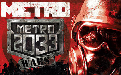 Скачать Metro 2033: Wars: Android Стратегии игра на телефон и планшет.