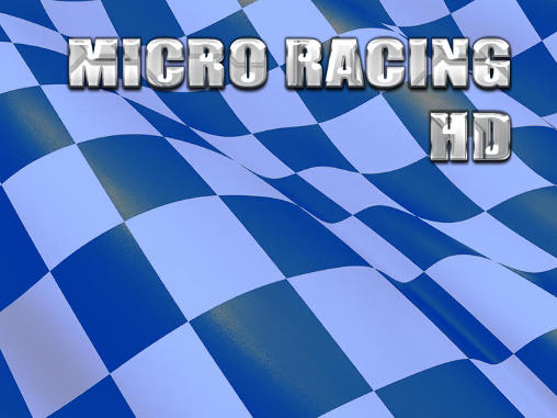Скачать Micro racing HD full: Android Гонки игра на телефон и планшет.